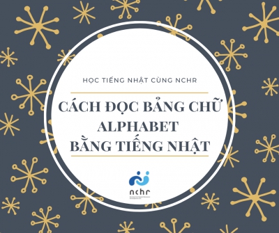 CÁCH ĐỌC BẢNG CHỮ CÁI ALPHABET BẰNG TIẾNG NHẬT